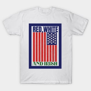 Red White And Irish! T-Shirt